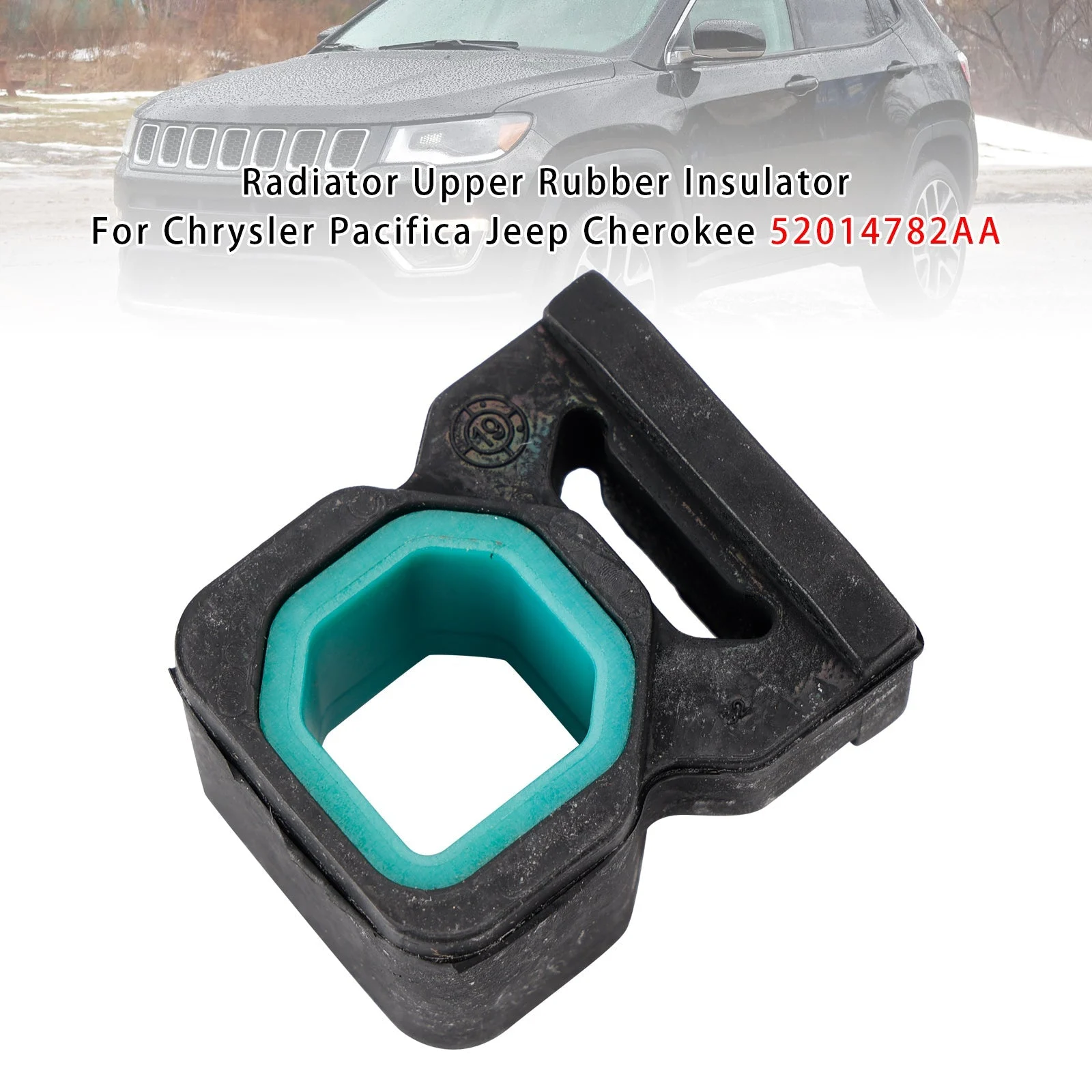 Radiator Upper Rubber Insulator For Chrysler Pacifica Jeep Cherokee 52014782AA