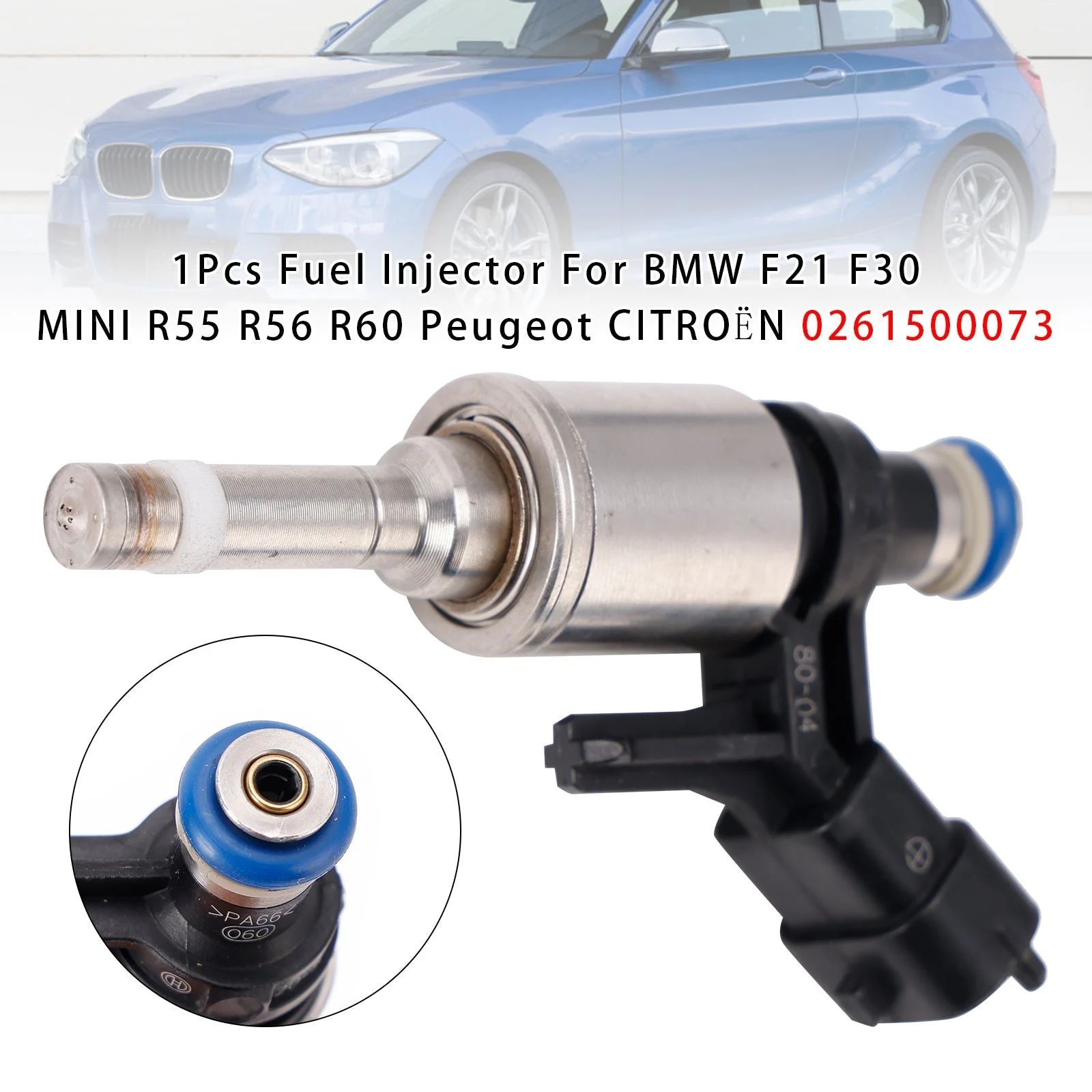 1Pcs Fuel Injector For BMW F21 F30 MINI R55 R56 R60 Peugeot CITROËN 0261500073