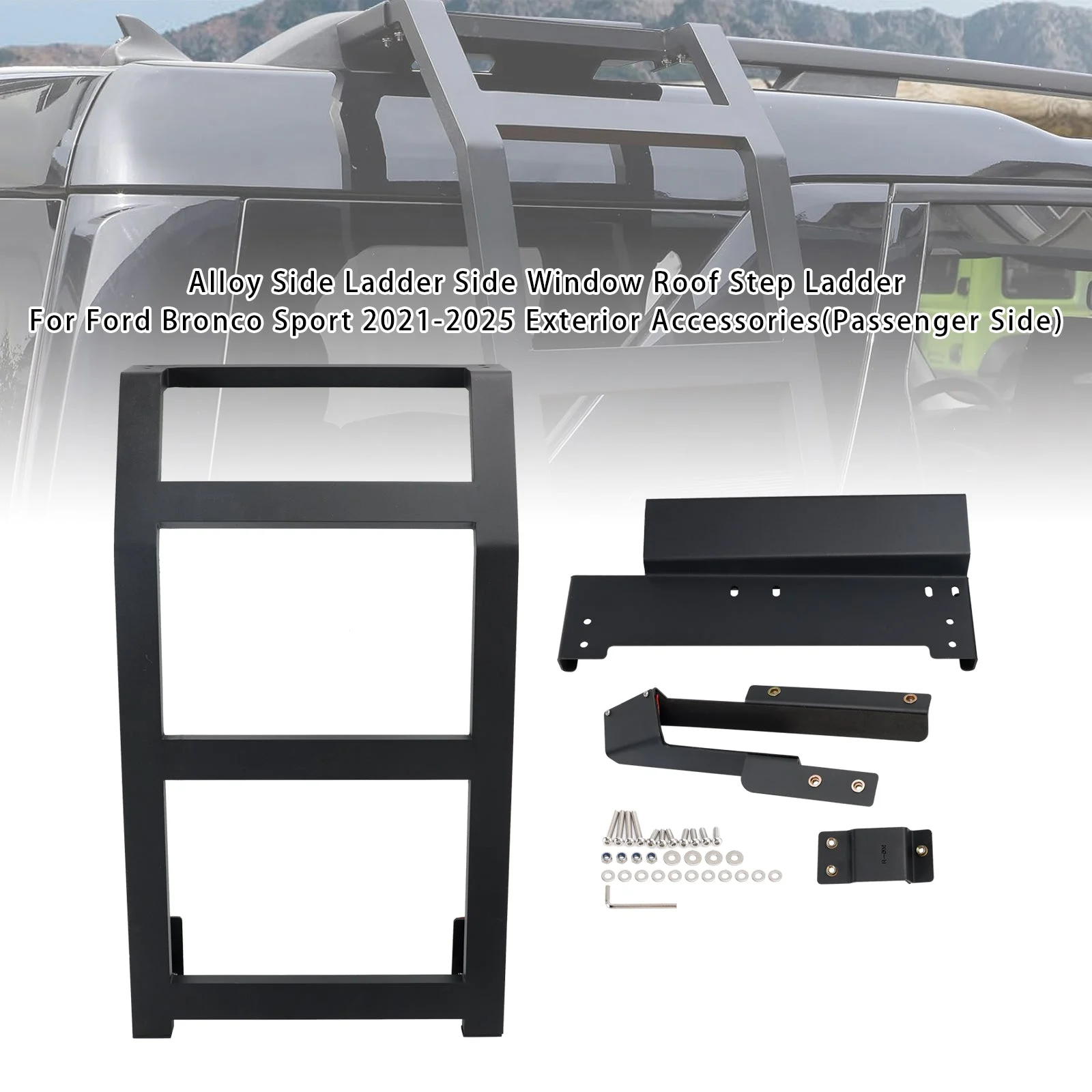 Ladder Side Window Roof Step Ladder For Ford Bronco Sport 2021-2025