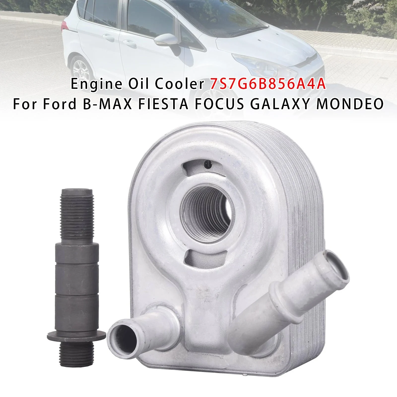 Engine Oil Cooler 7S7G6B856A4A For Ford B-MAX FIESTA FOCUS GALAXY MONDEO