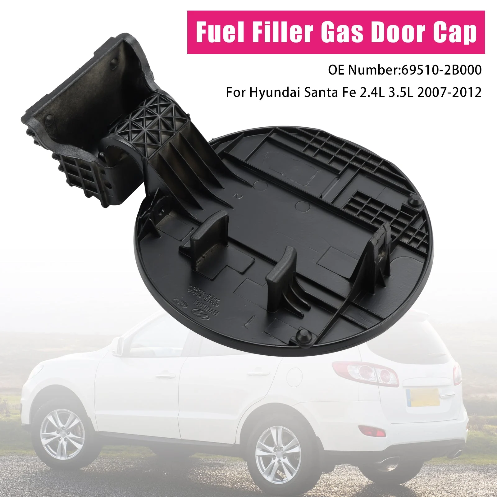 Fuel Filler Gas Door Cap 69510-2B000 For Hyundai Santa Fe 2007-2012
