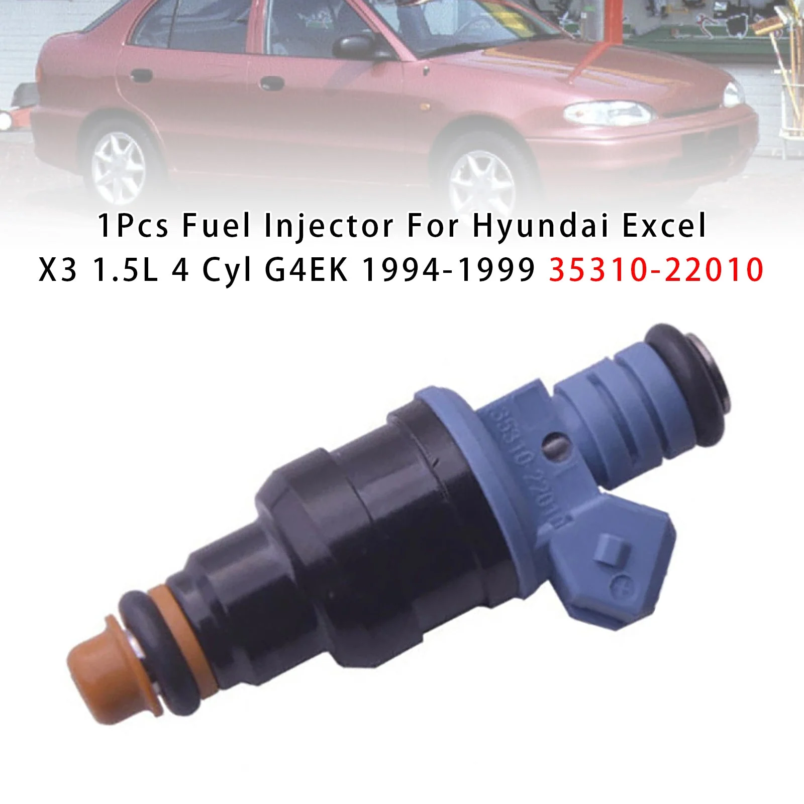1Pcs Fuel Injector For Hyundai Excel X3 1.5L 4 Cyl G4EK 1994-1999 35310-22010