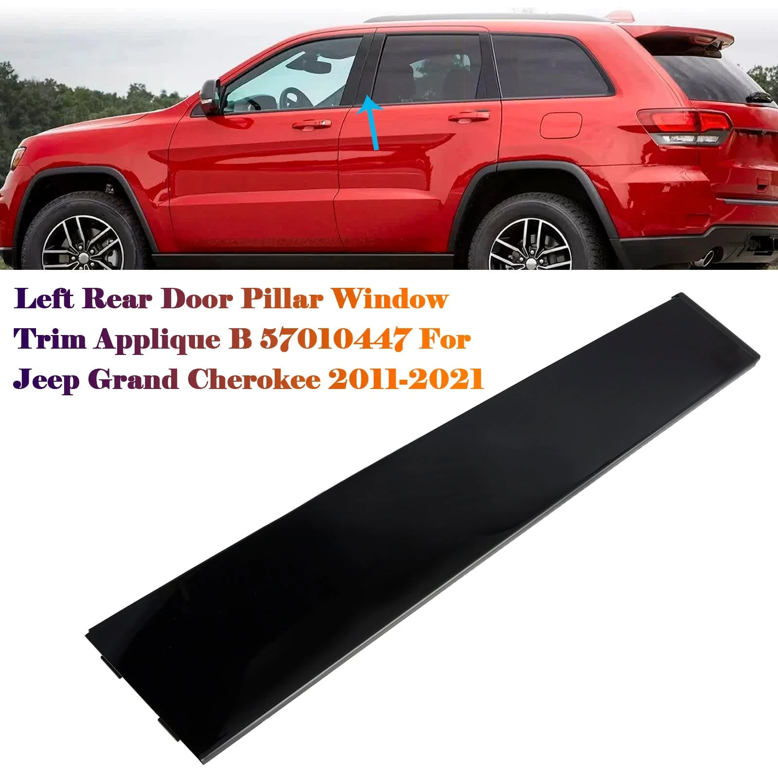 Left Rear Door Pillar Window Trim Applique B 57010447 For Jeep Grand Cherokee