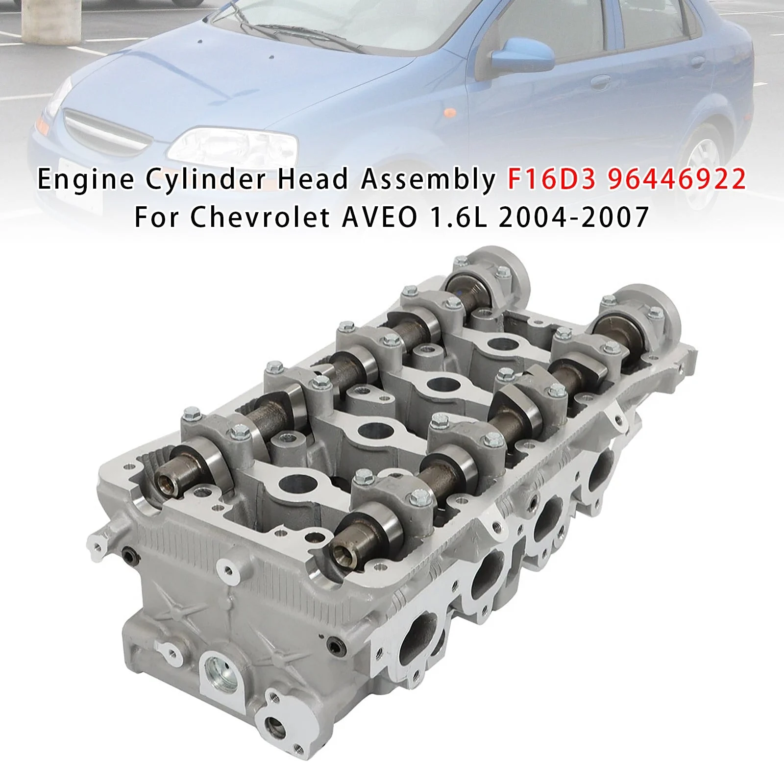 Engine Cylinder Head Assembly F16D3 96446922 For Chevrolet AVEO 1.6L 2004-2007