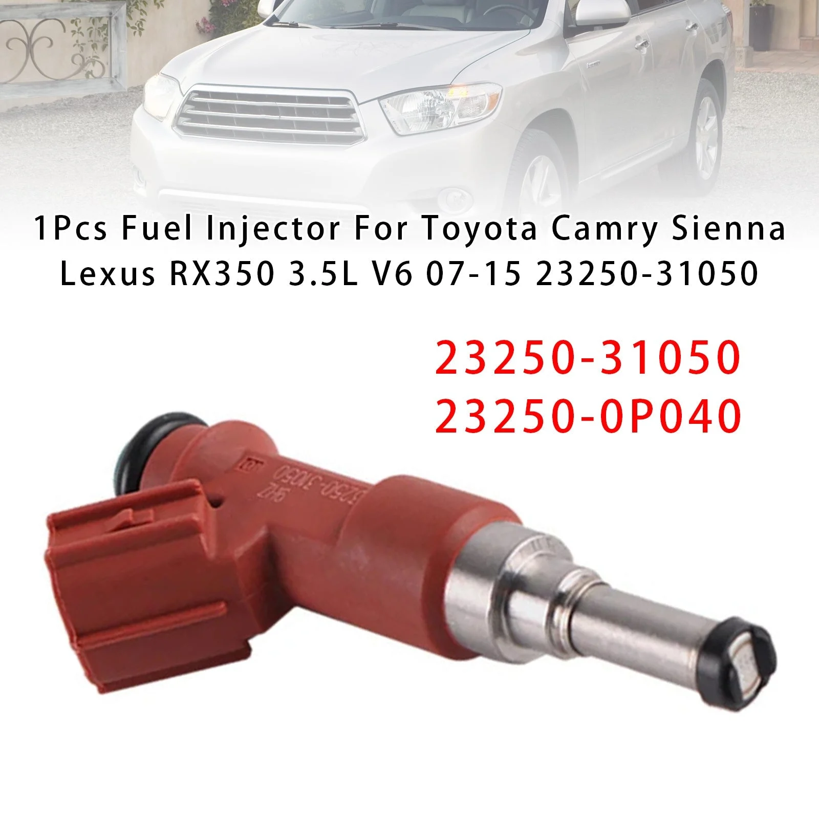 1Pcs Fuel Injector For Toyota Camry Sienna Lexus RX350 3.5L V6 07-15 23250-31050