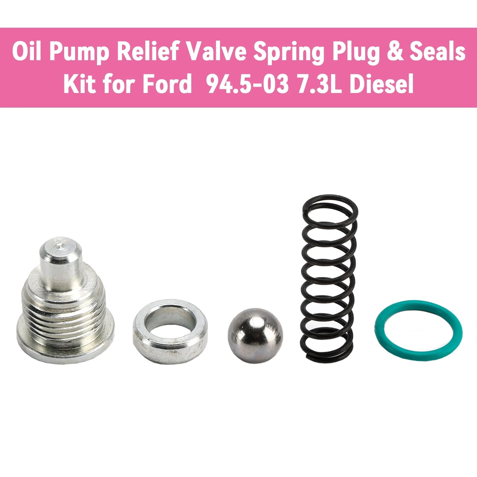 Oil Pump Relief Valve Spring Plug & Seals Kit for Ford  94.5-03 7.3L Diesel