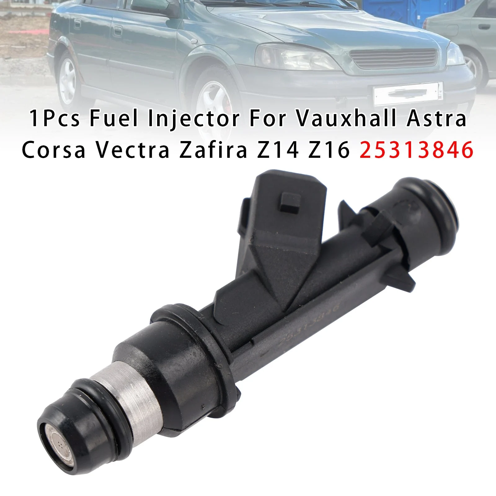 1Pcs Fuel Injector For Vauxhall Astra Corsa Vectra Zafira Z14 Z16 25313846