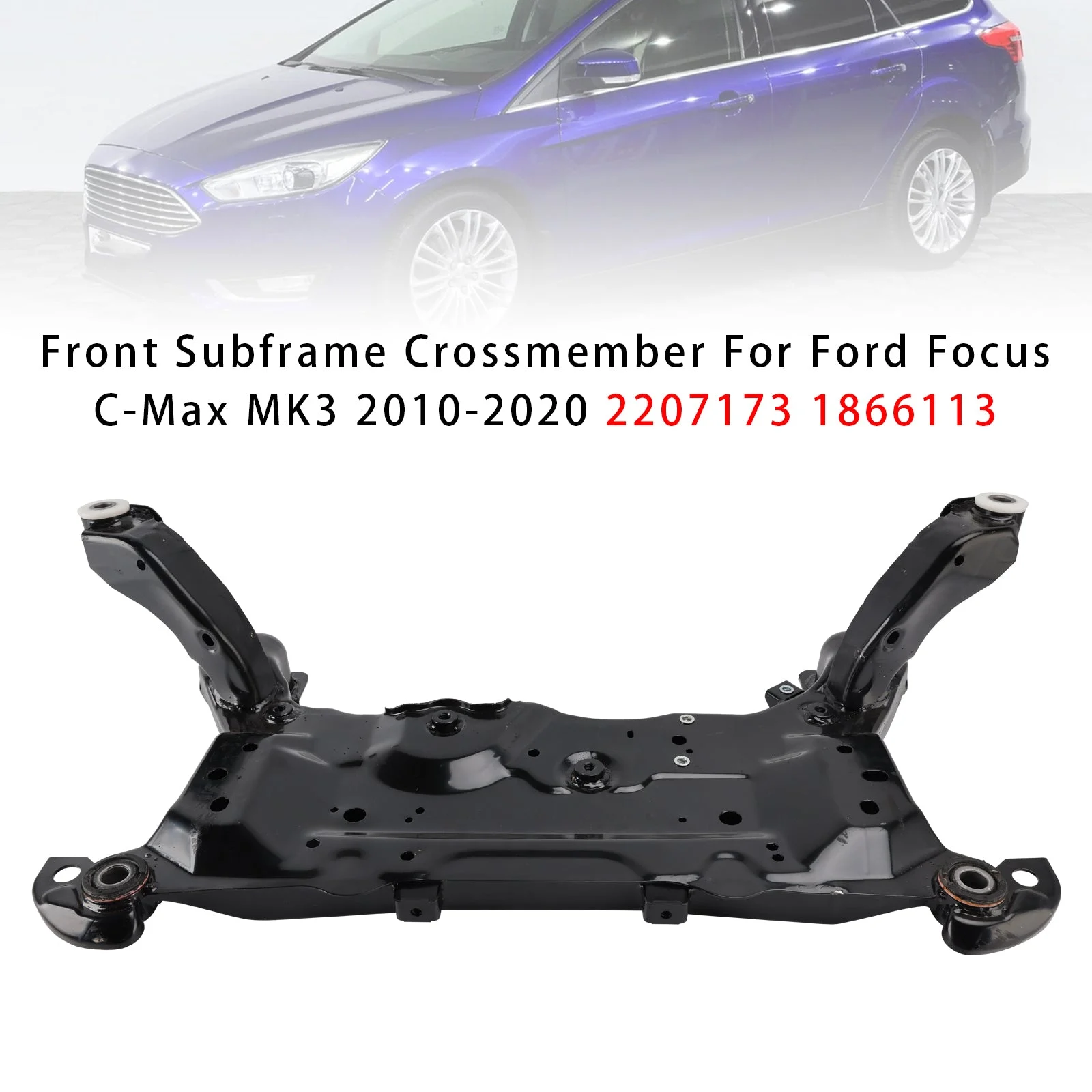 Front Subframe Crossmember For Ford Focus C-Max MK3 2010-2020 2207173 1866113