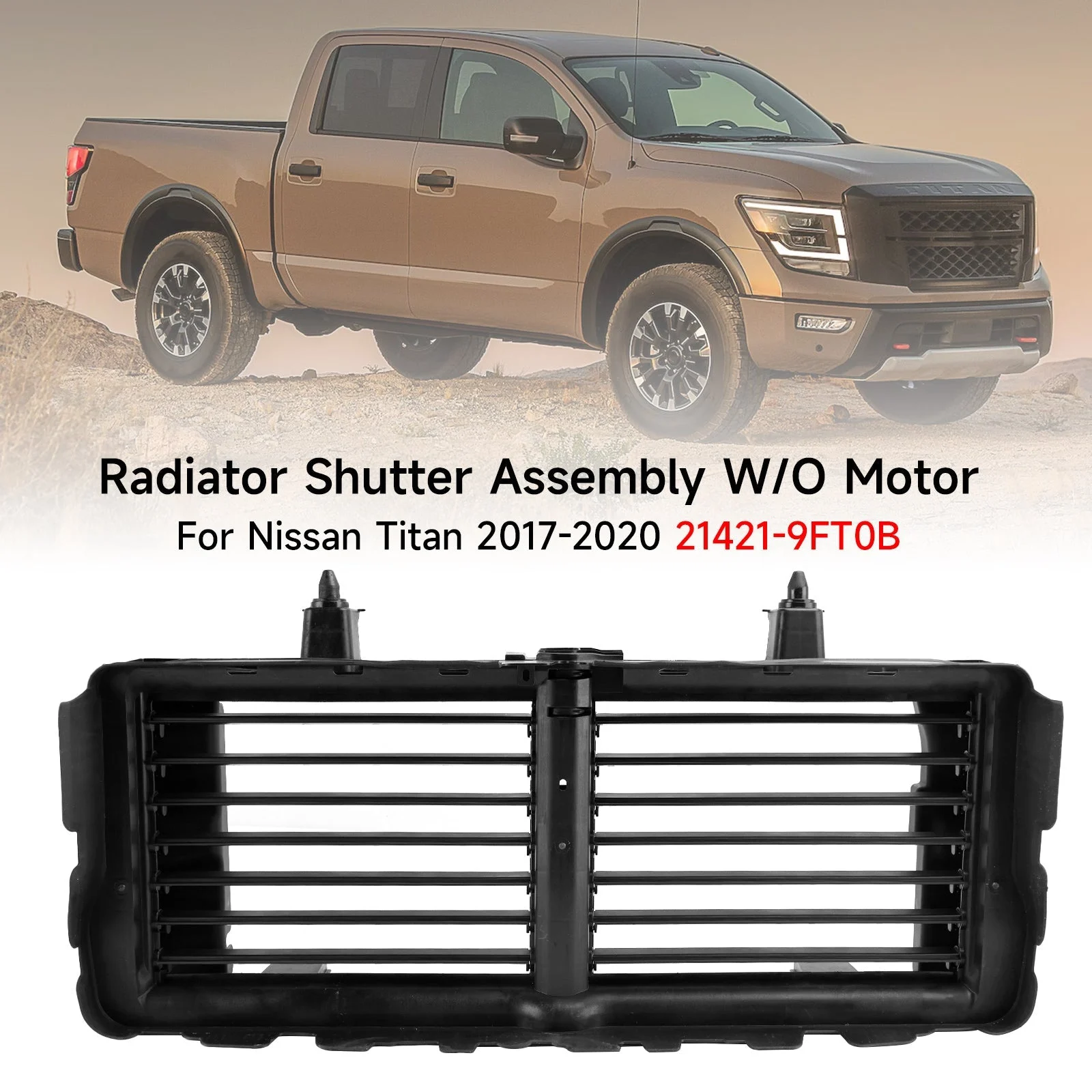 Radiator Shutter Assembly W/O Motor For Nissan Titan 2017-2020 21421-9FT0B