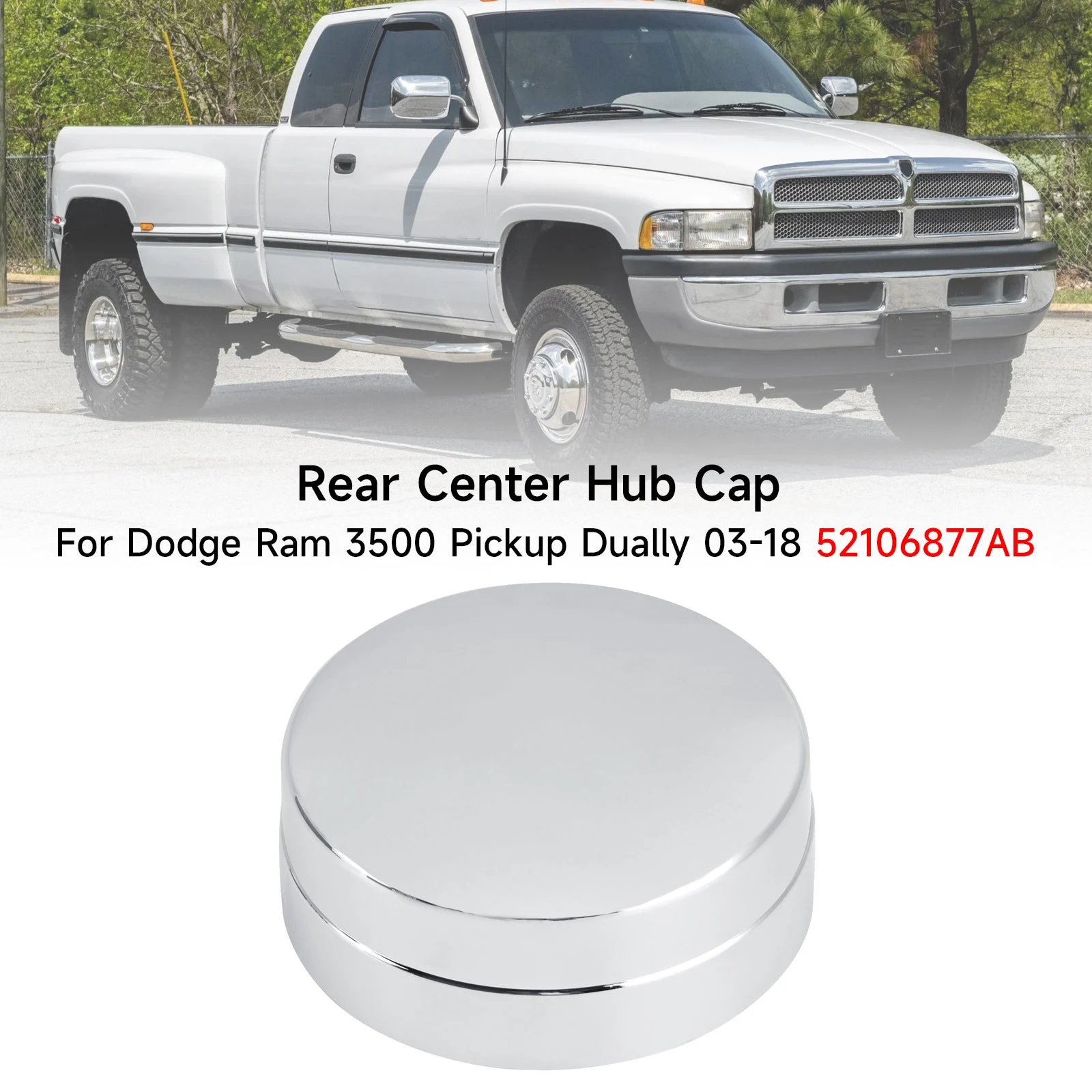 Rear Center Hub Cap For Dodge Ram 3500 Pickup Dually 03-18 52106877AB