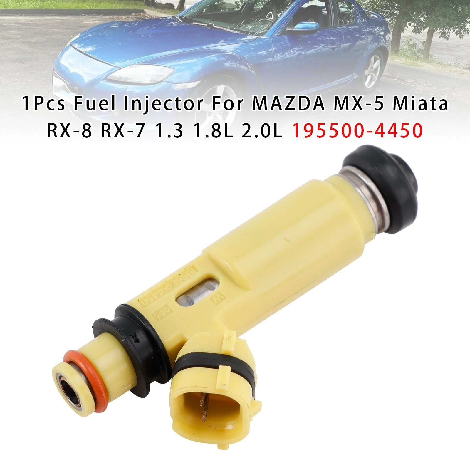 1Pcs Fuel Injector For MAZDA MX-5 Miata RX-8 RX-7 1.3 1.8L 2.0L 195500-4450