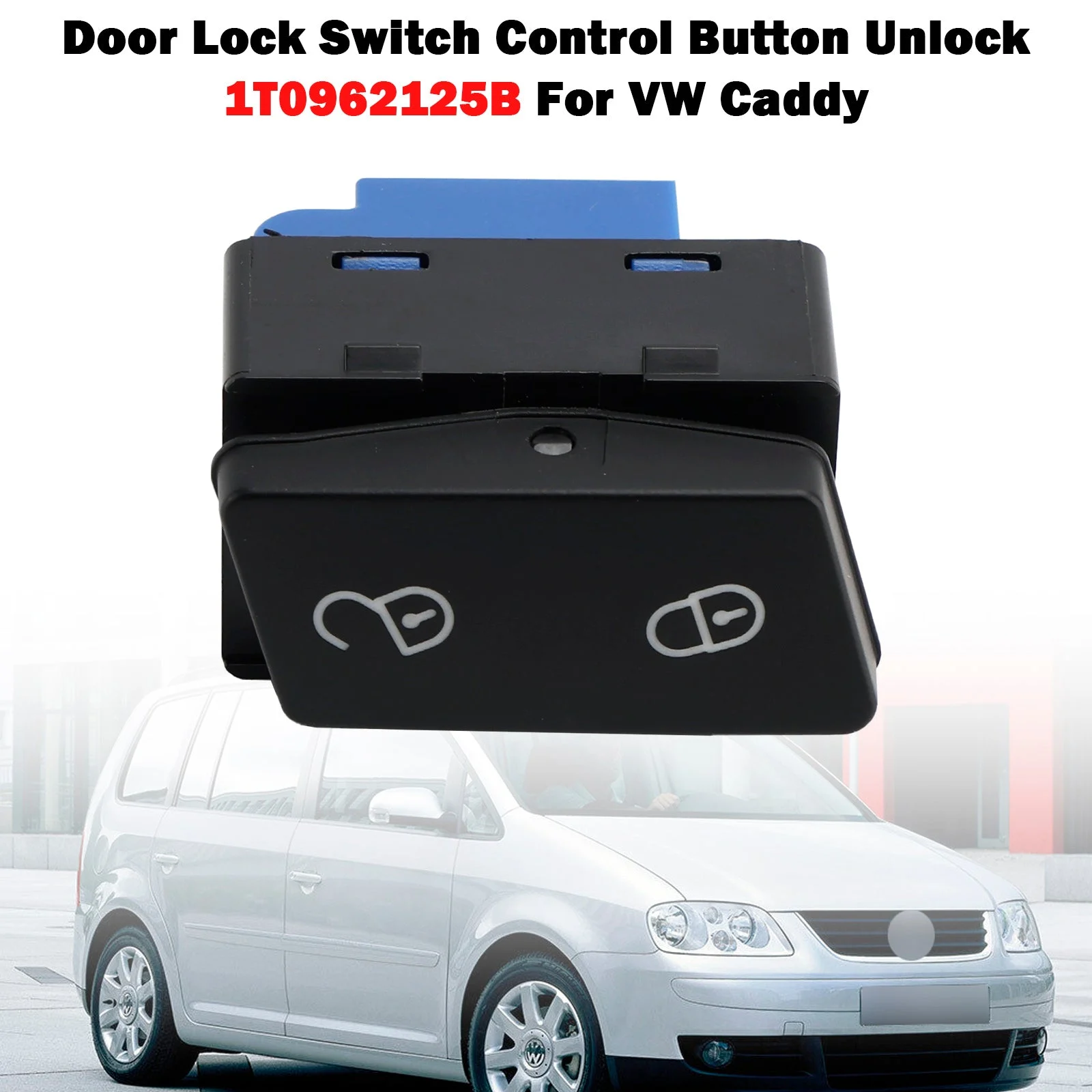 Door Lock Switch Control Button Unlock 1T0962125B For VW Caddy