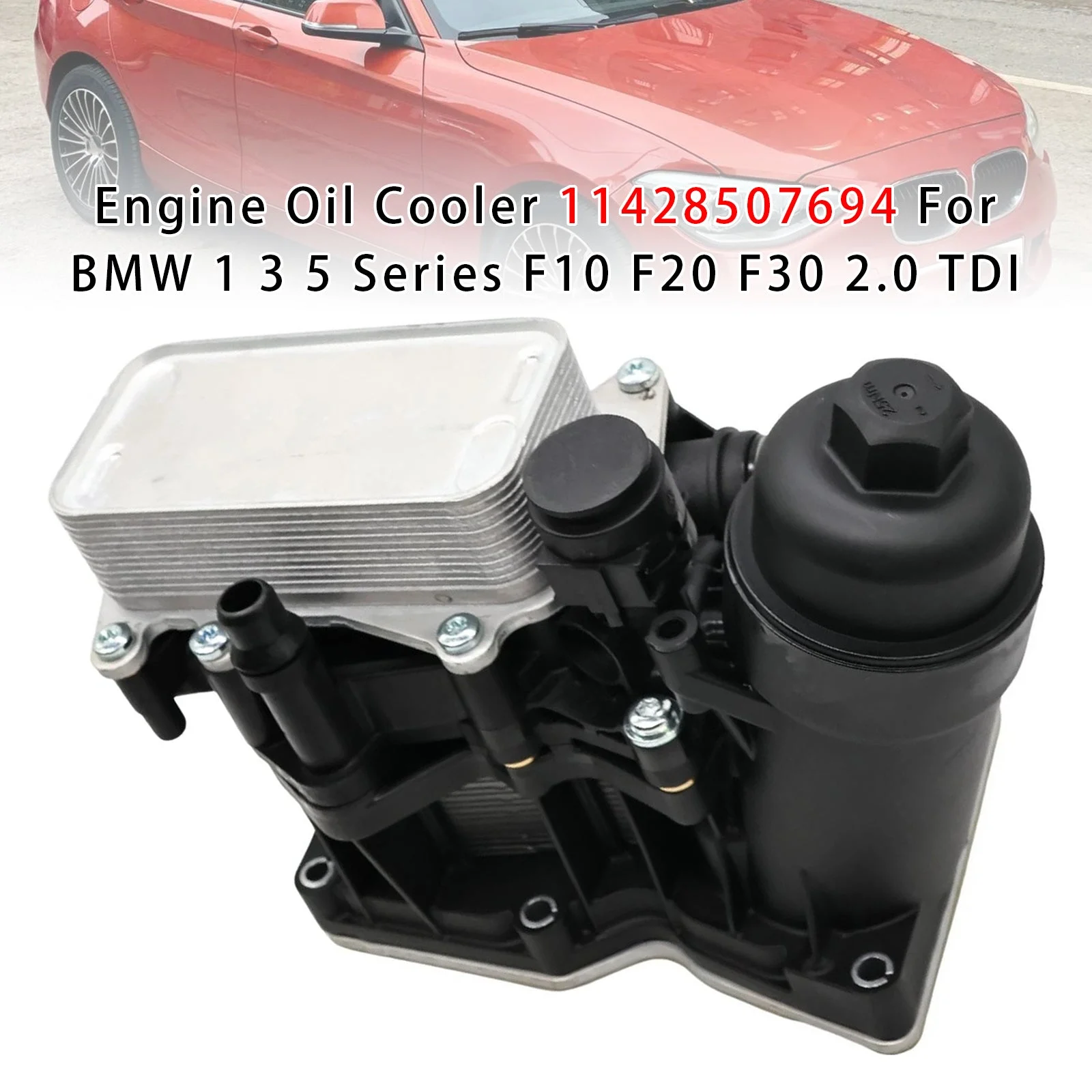 Engine Oil Cooler 11428507694 For BMW 1 3 5 Series F10 F20 F30 2.0 TDI