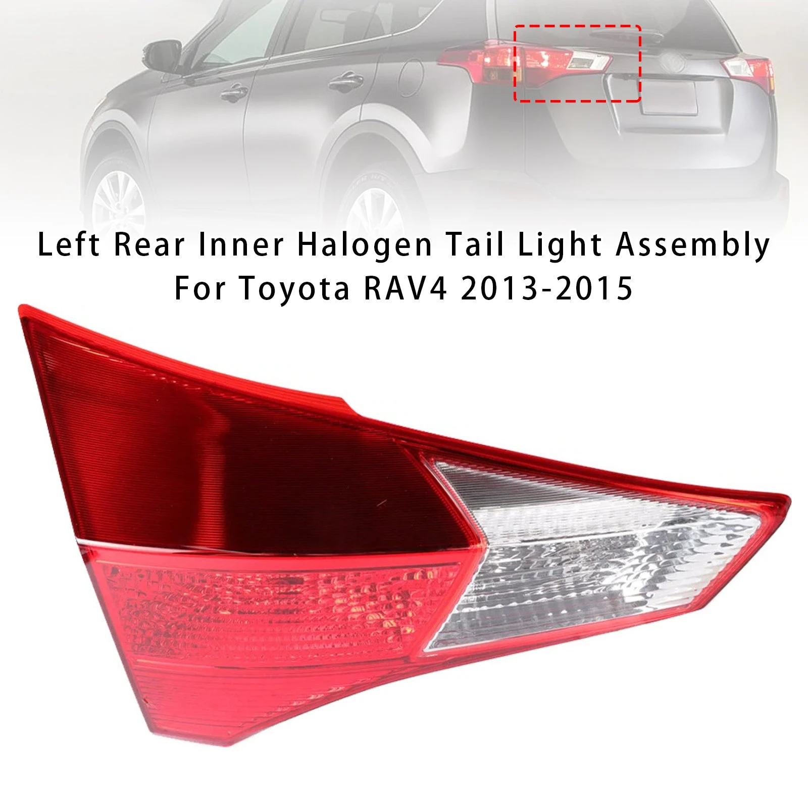 Left Rear Inner Halogen Tail Light Assembly For Toyota RAV4 2013-2015
