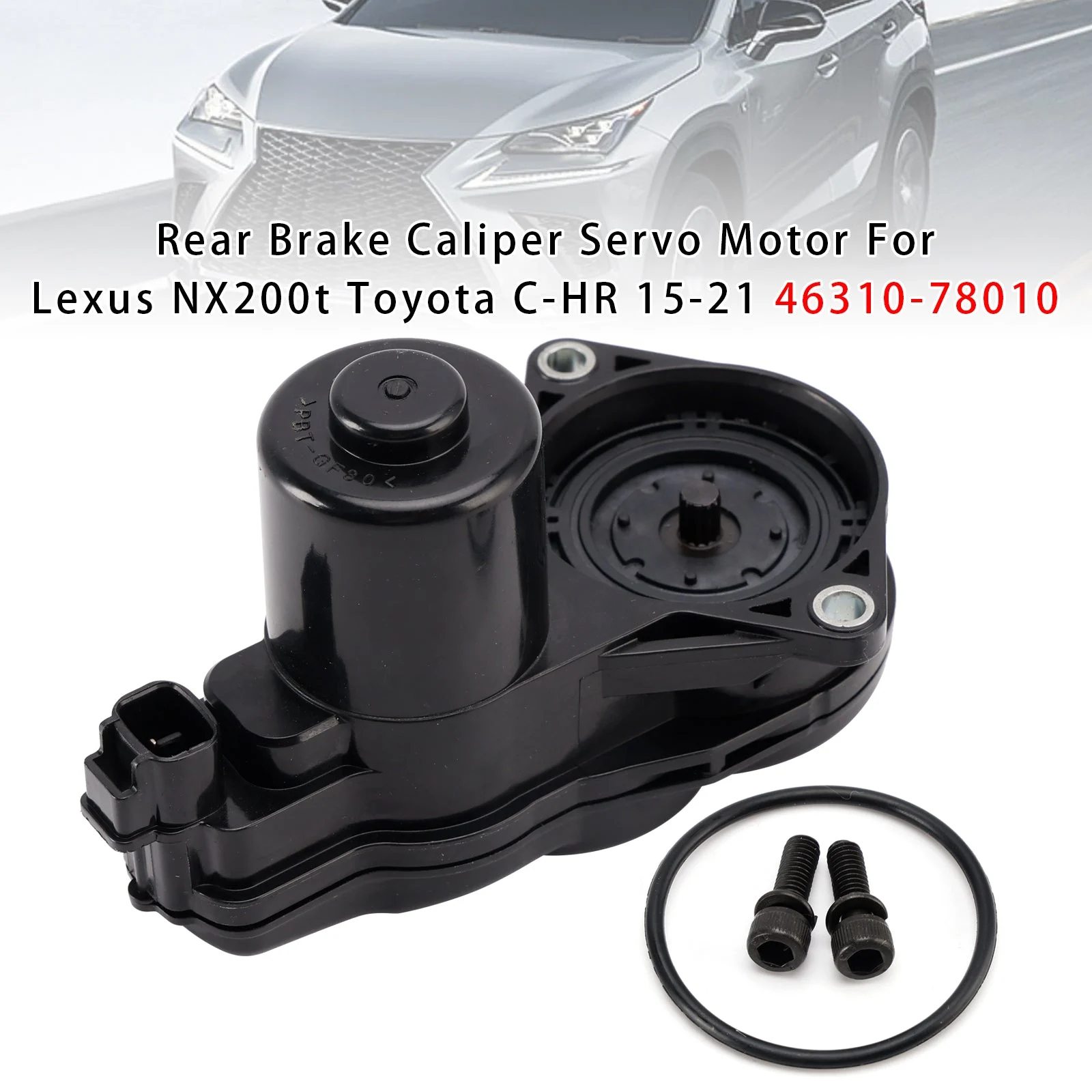Rear Brake Caliper Servo Motor For Lexus NX200t Toyota C-HR 15-21 46310-78010