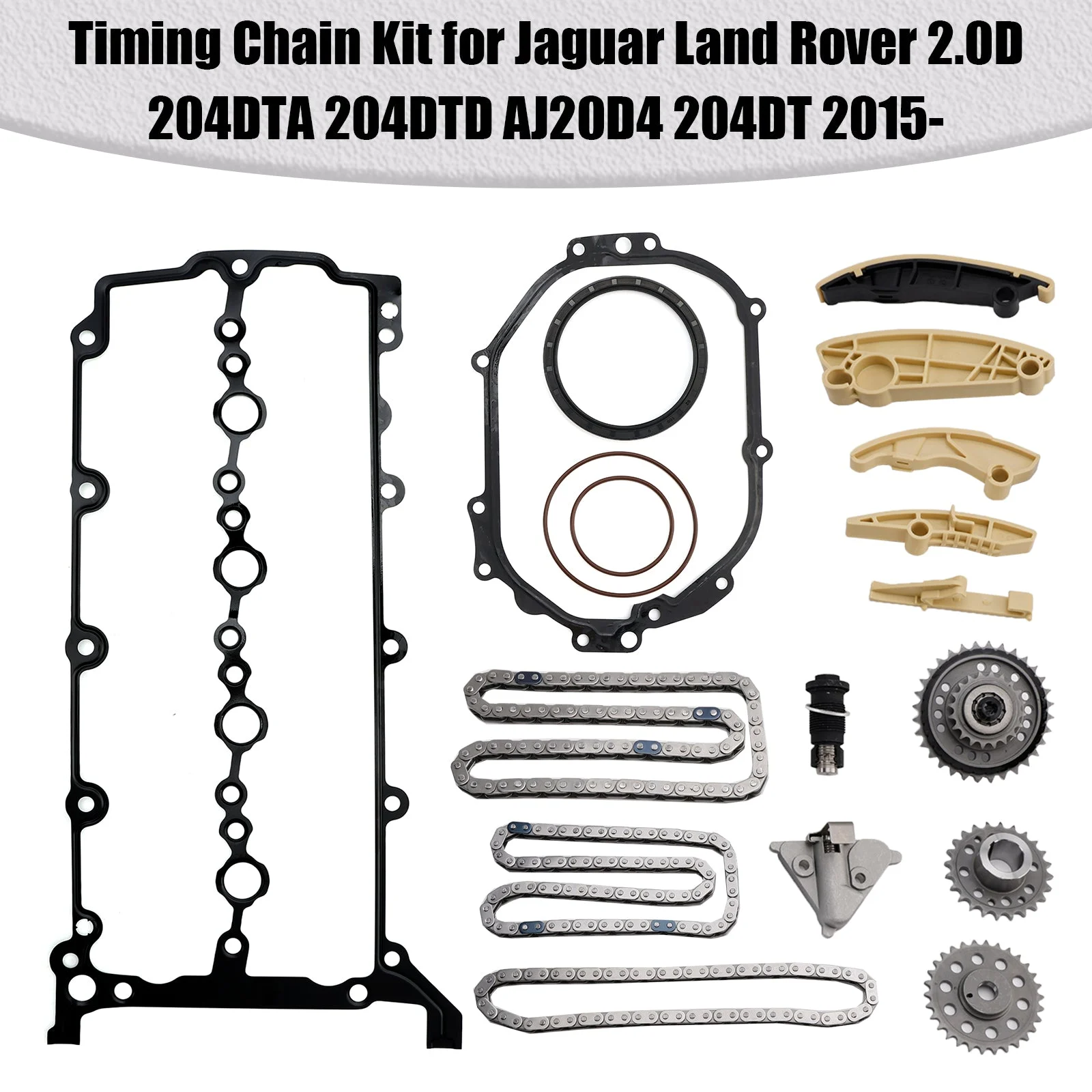 Timing Chain Kit for Jaguar Land Rover 2.0D 204DTA 204DTD AJ20D4 204DT 2015-