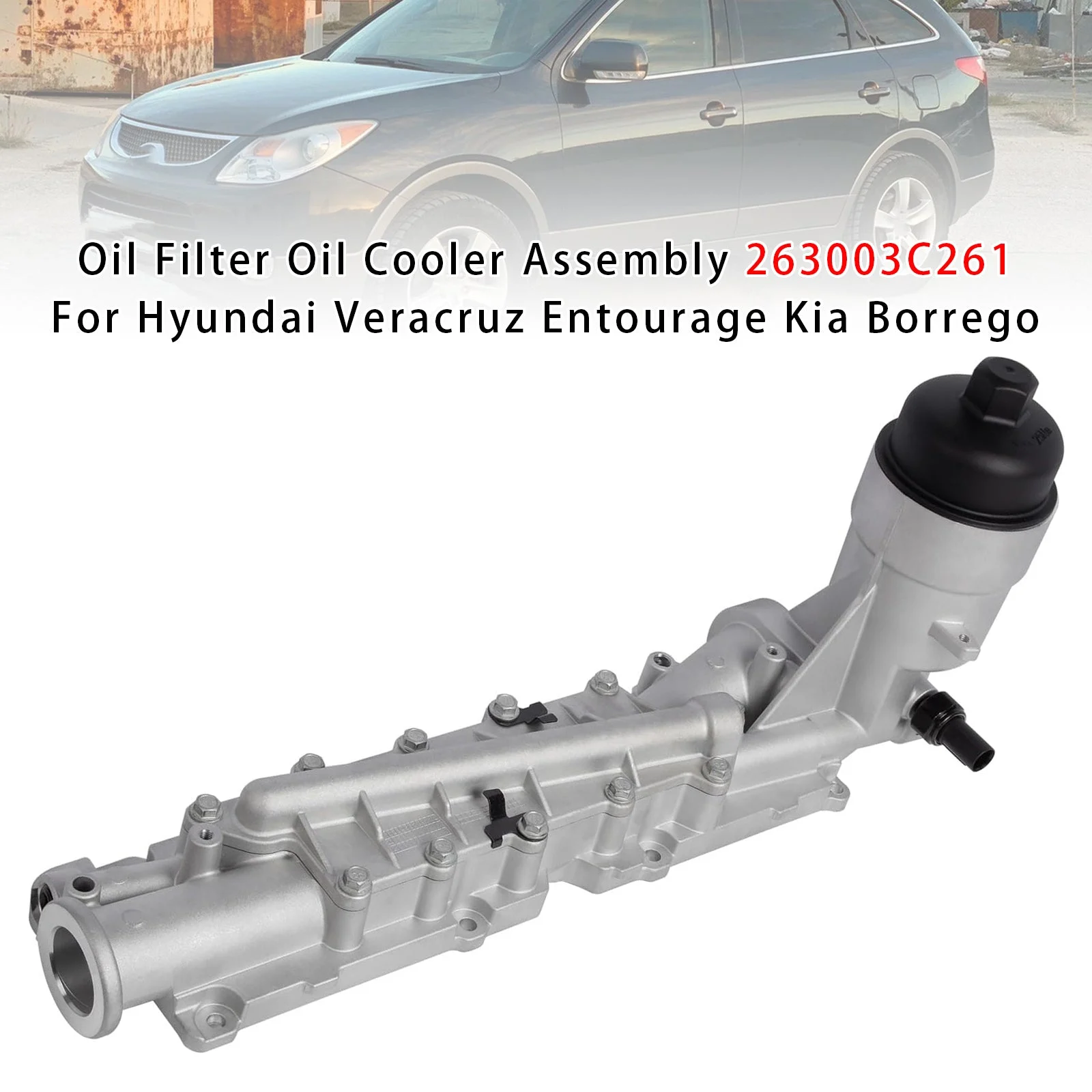 Oil Filter Oil Cooler Assembly 263003C261 For Hyundai Veracruz Entourage