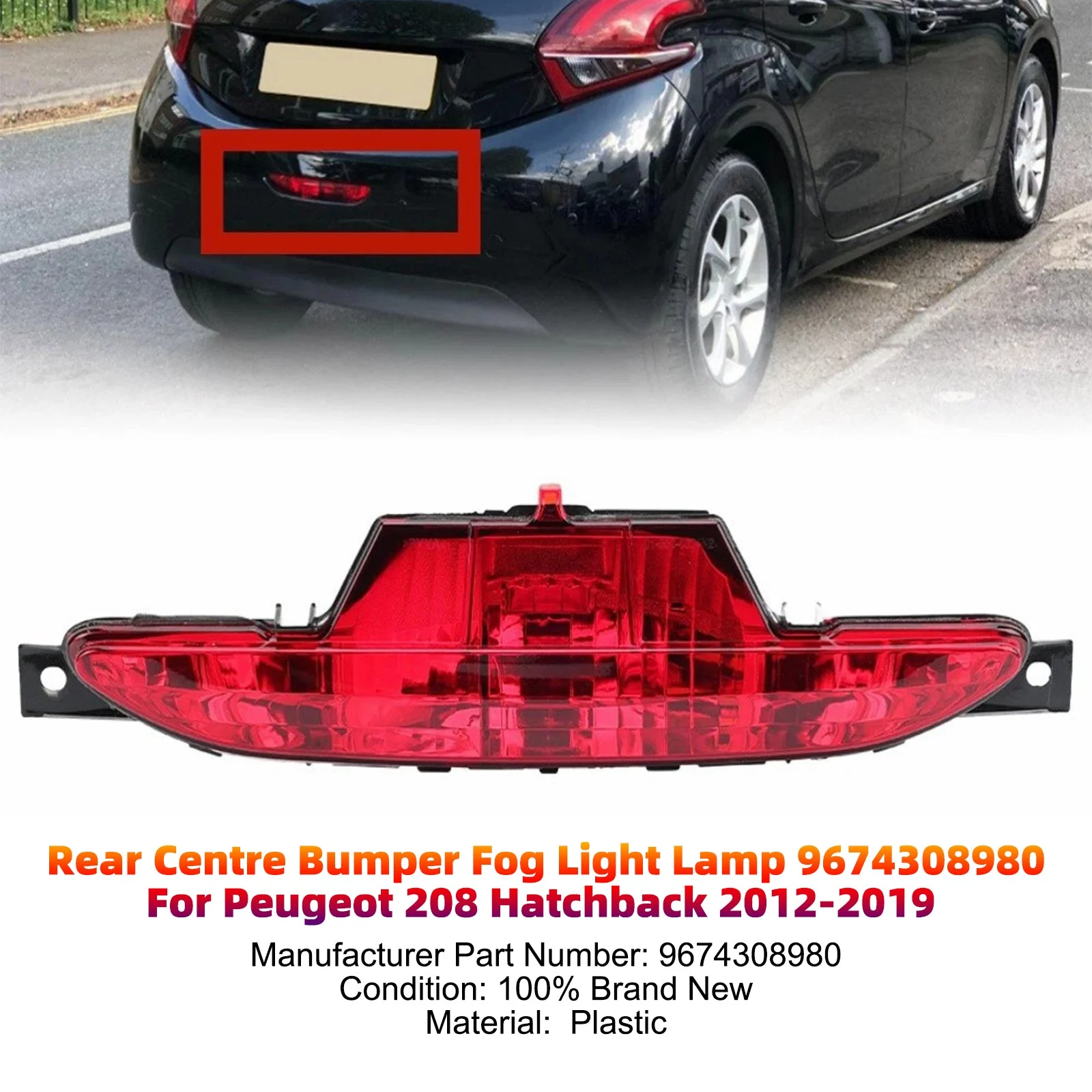 Rear Centre Bumper Fog Light Lamp 9674308980 For Peugeot 208 Hatchback 2012-2019